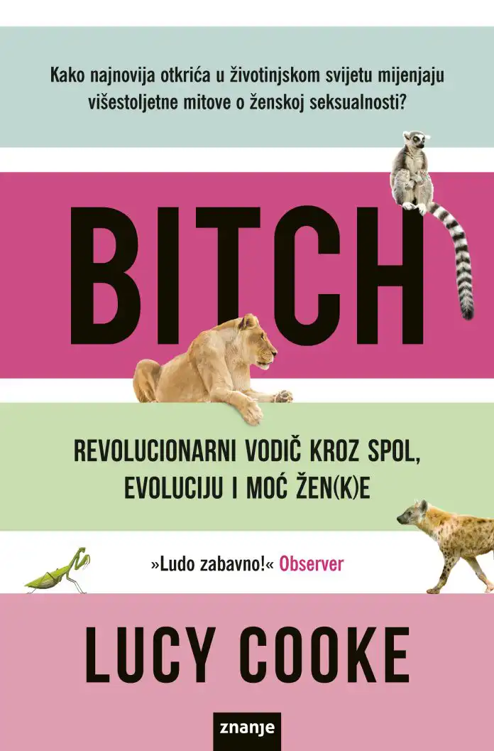 Ljeti čitamo: BITCH je duhovito i odlučno razaranje stereotipa i predrasuda o ženskom ponašanju i spolu Ljeti čitamo: BITCH je duhovito i odlučno razaranje stereotipa i predrasuda o ženskom ponašanju i spolu