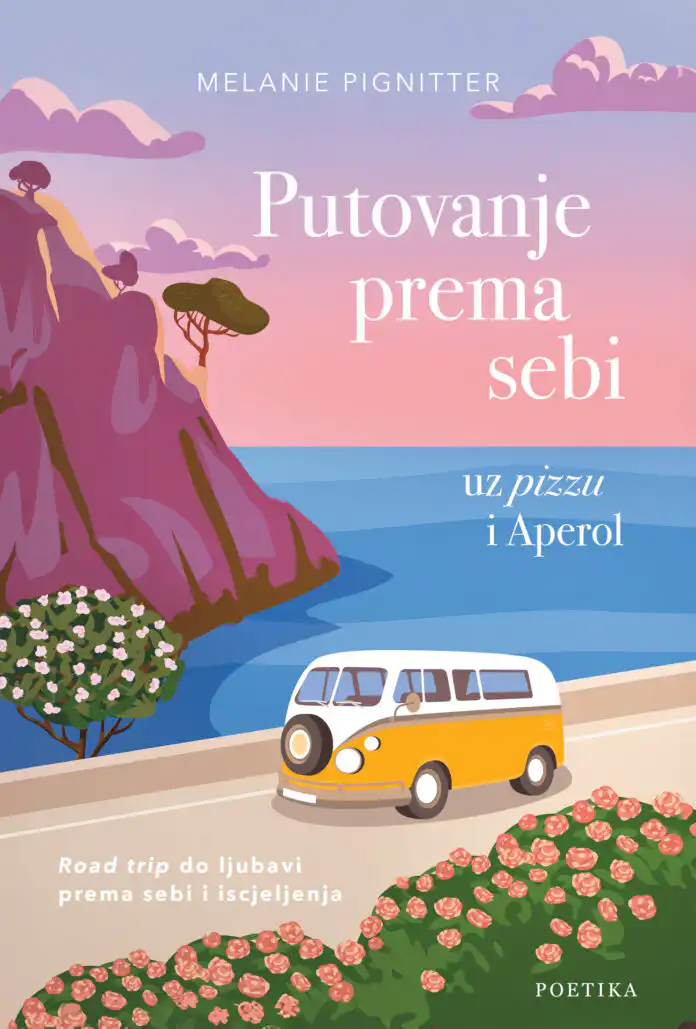 „Putovanje prema sebi uz pizzu i Aperol“: Roman o novim počecima, hrabrosti i samootkrivanju „Putovanje prema sebi uz pizzu i Aperol“: Roman o novim počecima, hrabrosti i samootkrivanju